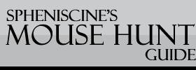 Spheniscine's Mouse Hunt Guide